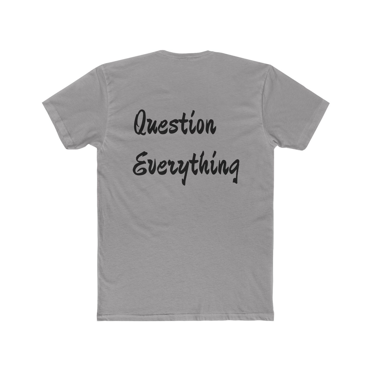 Question Everything Graphic Tee